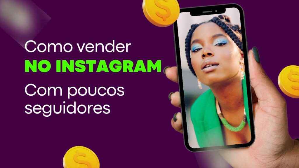 Como vender no Instagram com poucos seguidores